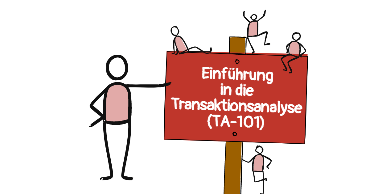 Einführung in die Transaktionsanalyse (TA-101)